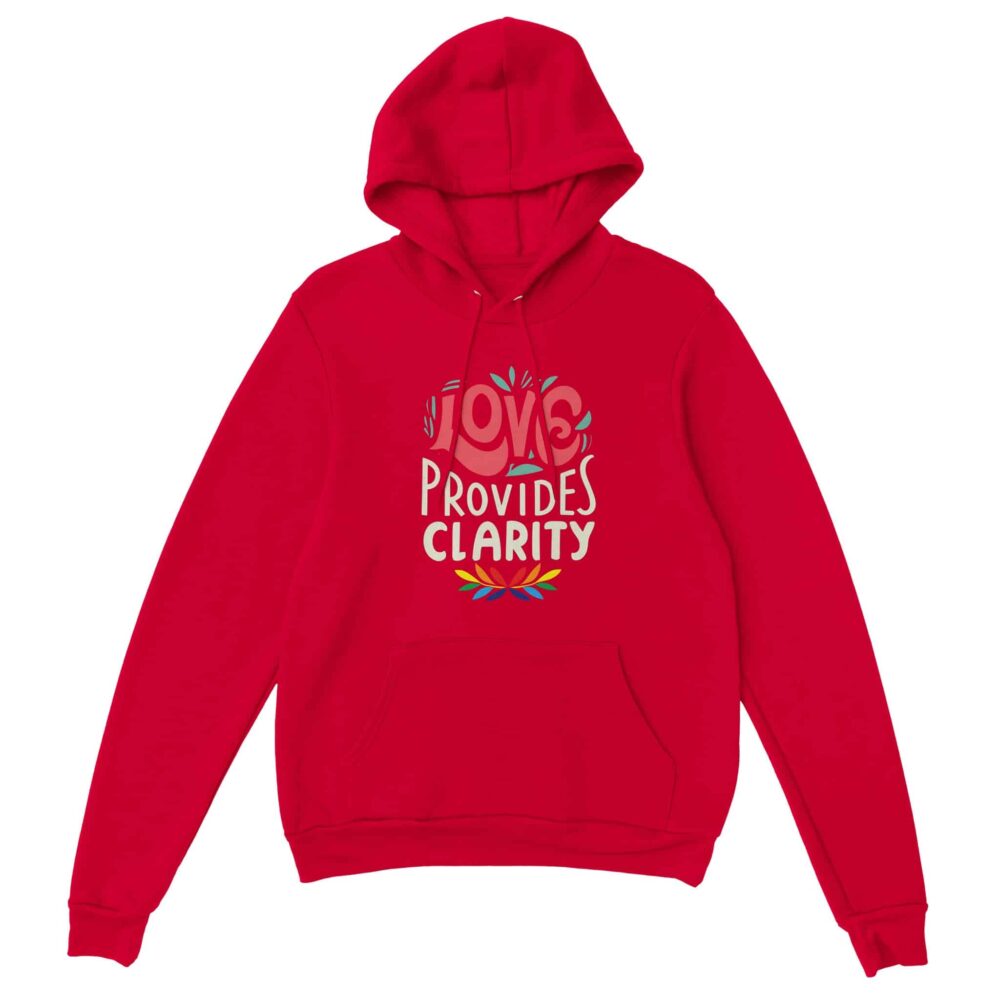 Motivational Hoodie Love Provides Clarity Red