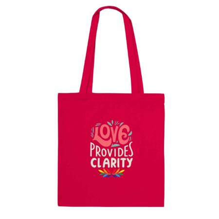 Motivational Tote Bag Love Provides Clarity Red