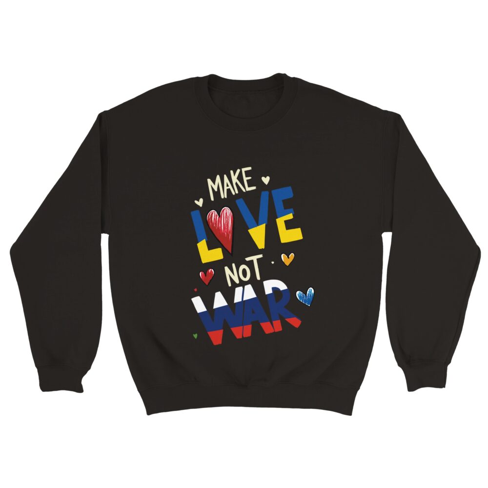 Make Love Not War Sweatshirt Black