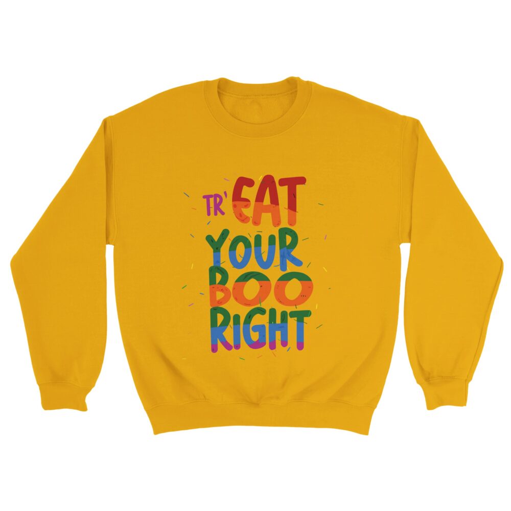 Treat Your Boo Right Funny Sweatshirt Yellow