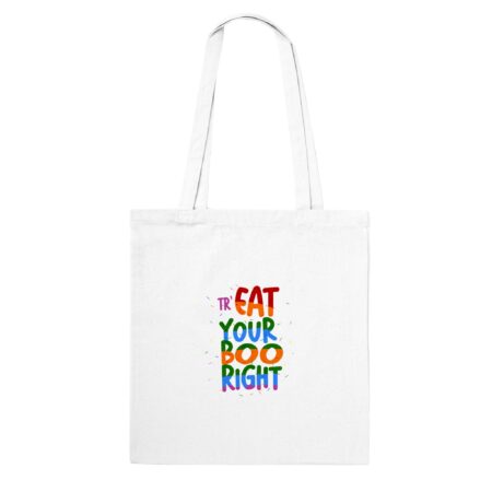 Treat Your Boo Right Funny Tote Bag White