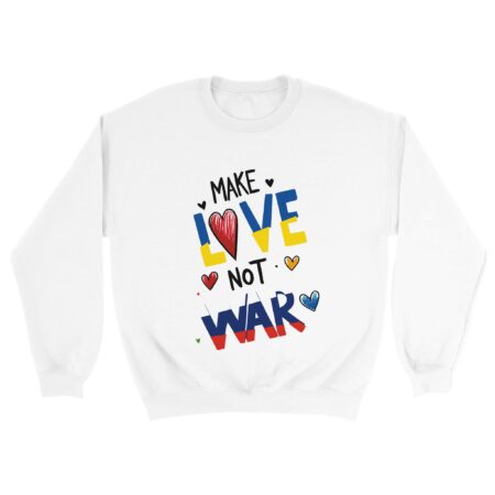 Make Love Not War Sweatshirt White