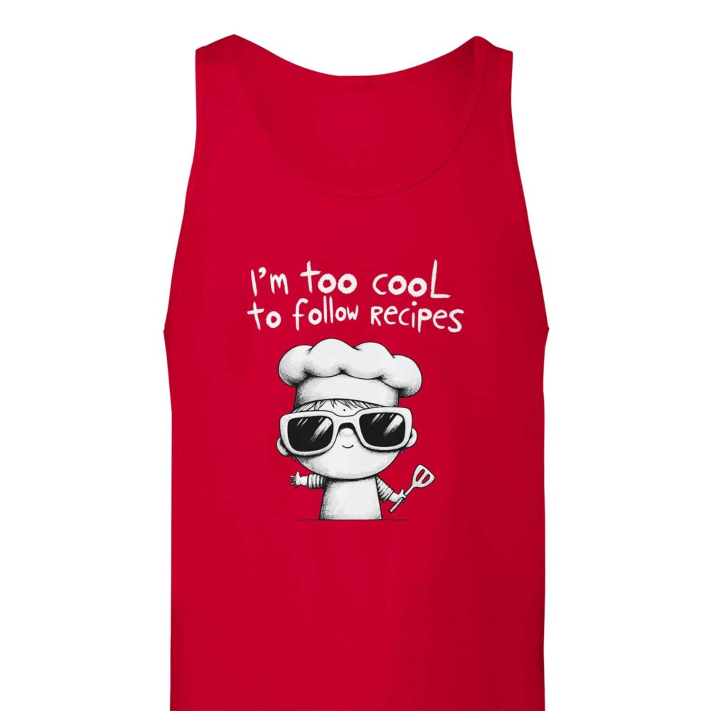 I am Too Cool for Recipes Tank Top Red
