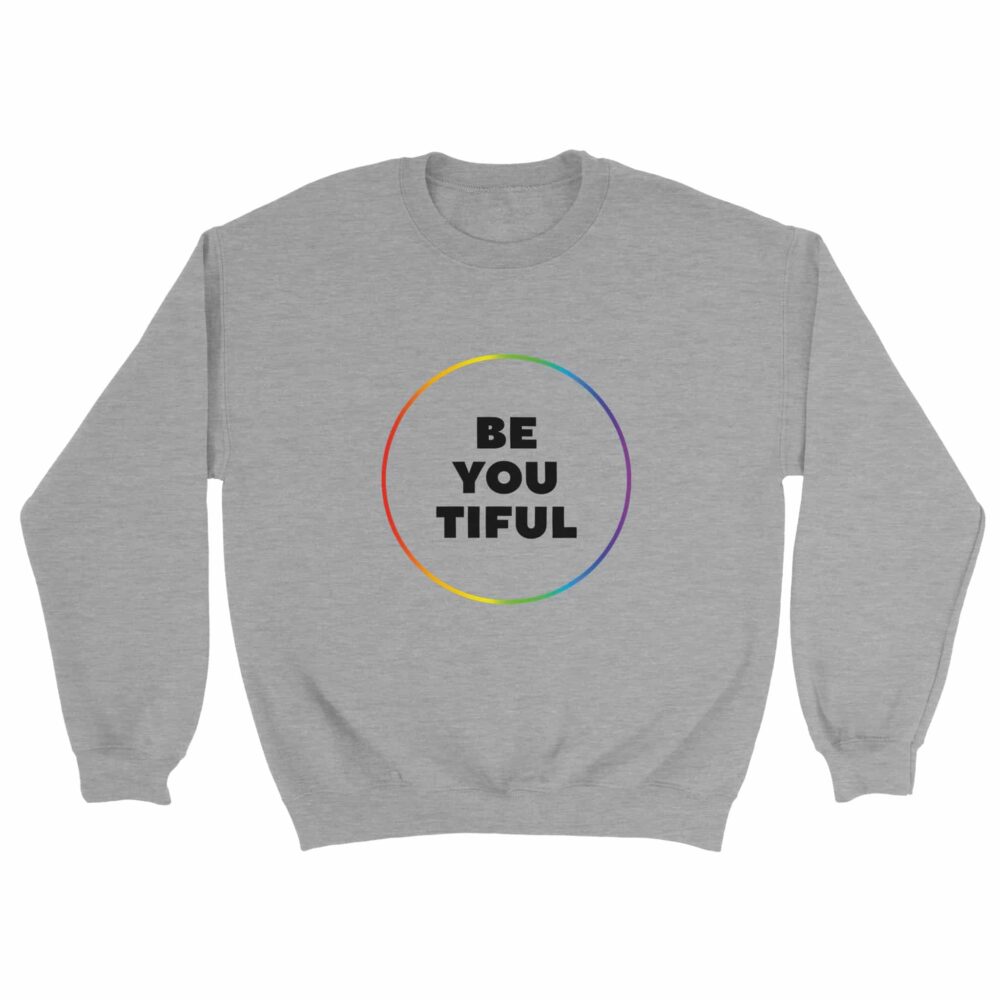Be You Tiful Sweatshirt Light Grey
