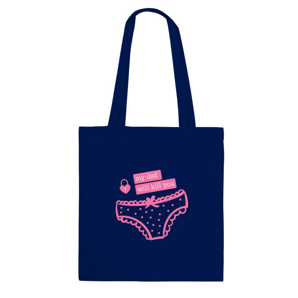 My Dad Will Kill You Tote Bag Navy