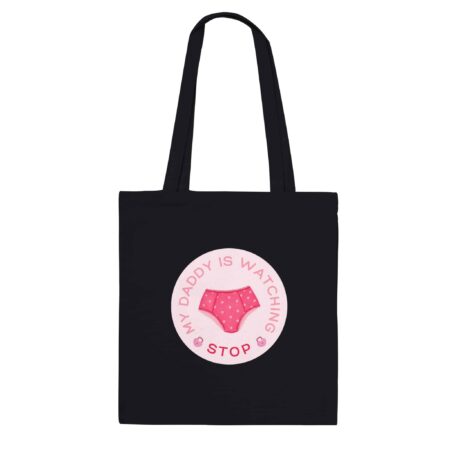 My Daddy Is Watching Funny Tote Bag Black