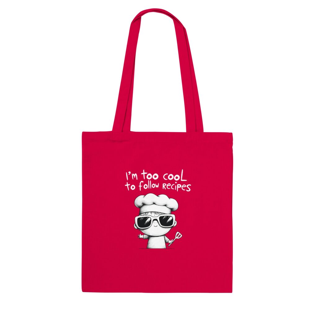 I am Too Cool for Recipes Tote Bag Red