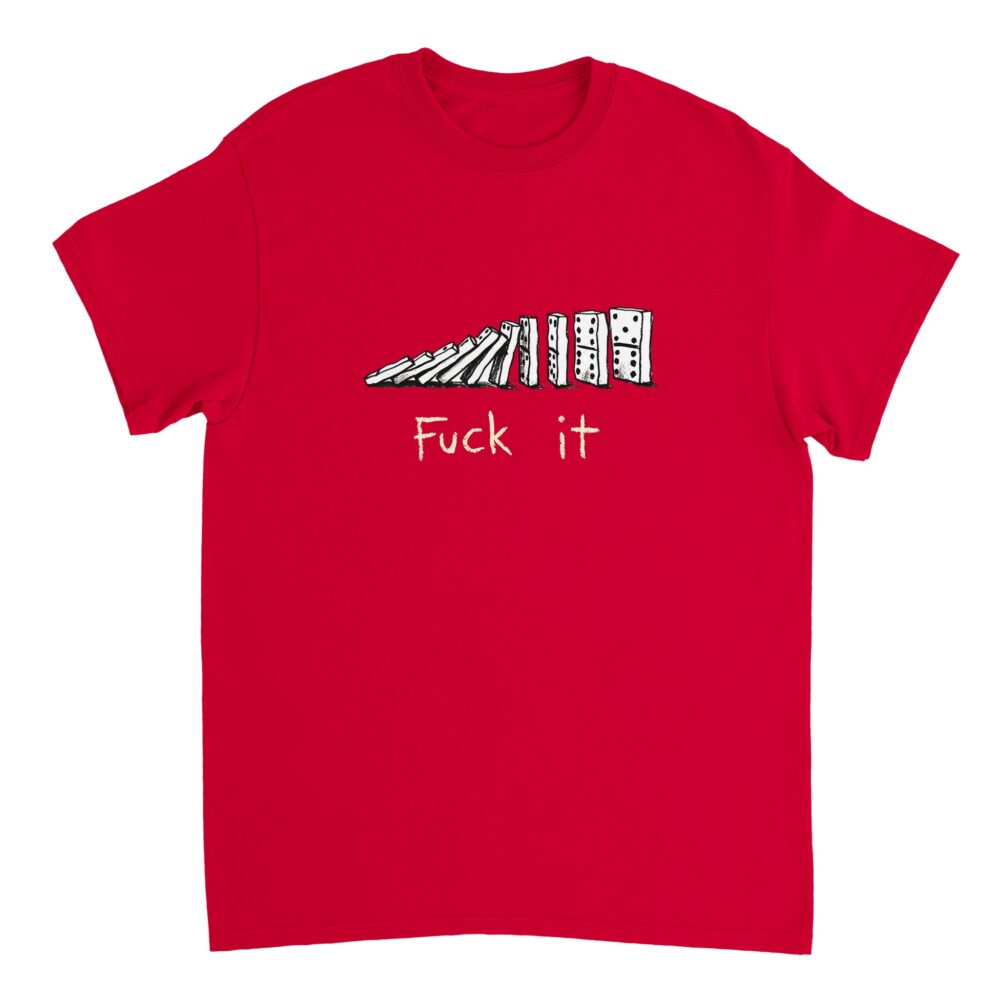 Fuck It Funny T-shirt with The Effect Of Domino Print Red
