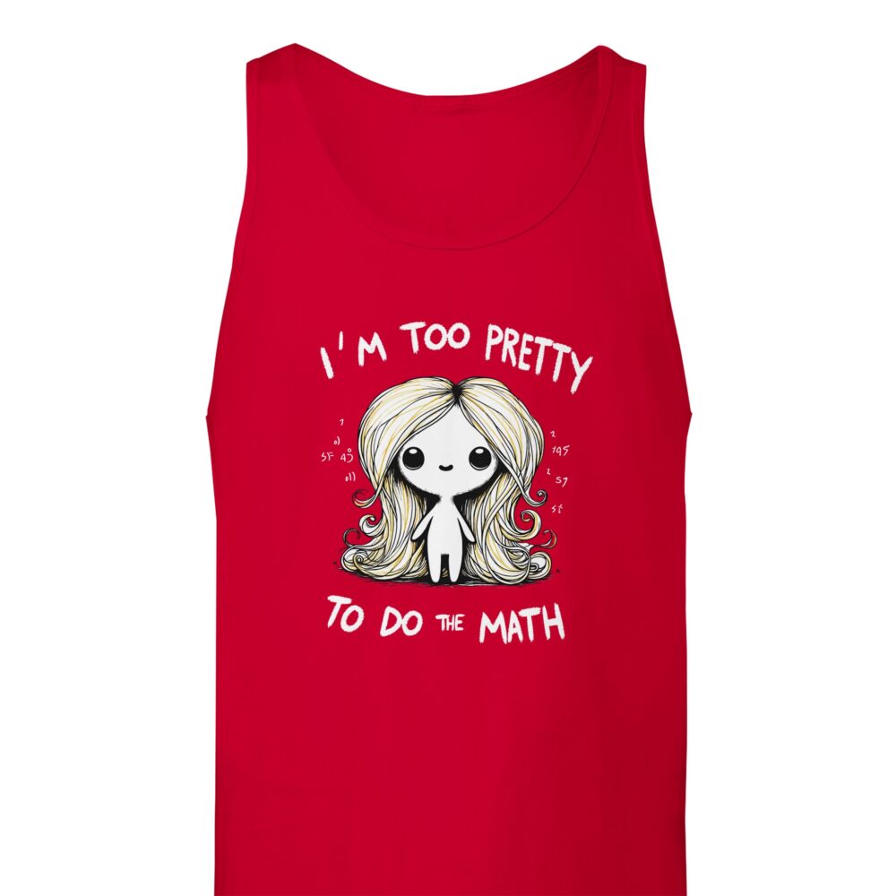 I am Too Pretty for Math Tank Top Red
