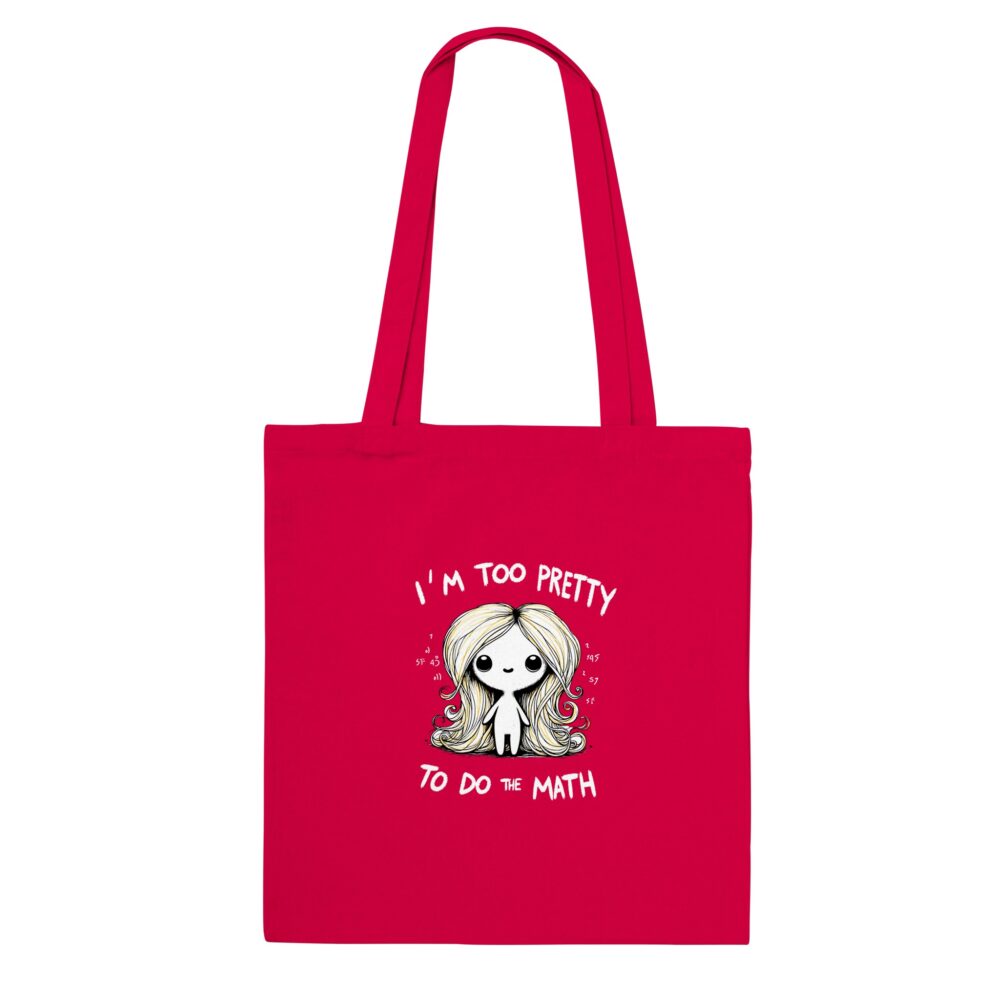 I am Too Pretty for Math Tote Bag Red