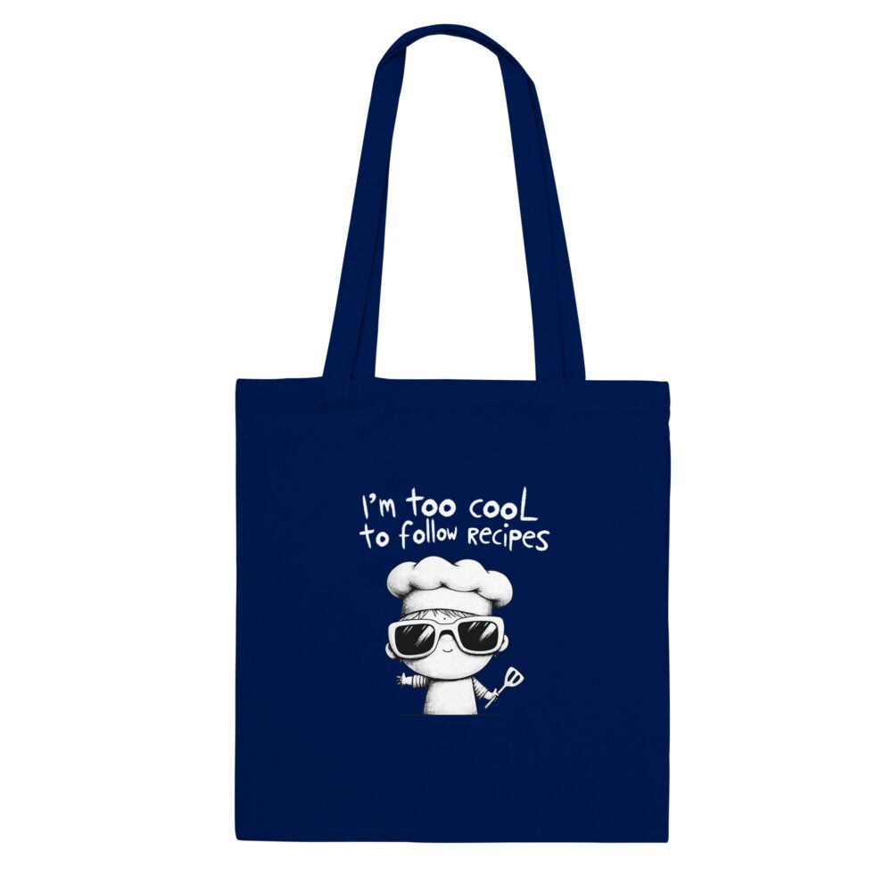 I am Too Cool for Recipes Tote Bag Navy