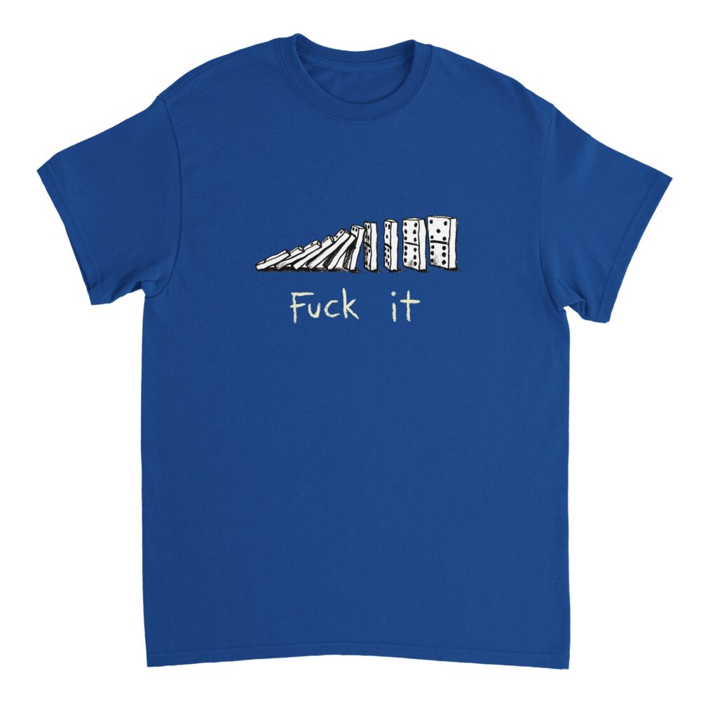 Fuck It Funny T-shirt with The Effect Of Domino Print Blue