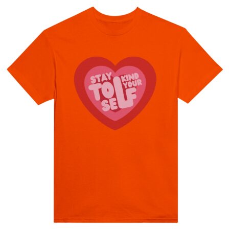 Stay Kind To Yourself T-shirt. Orange