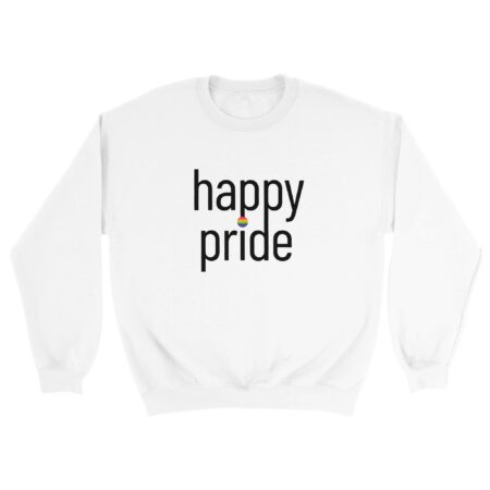 Happy Pride Slogan Sweatshirt. White