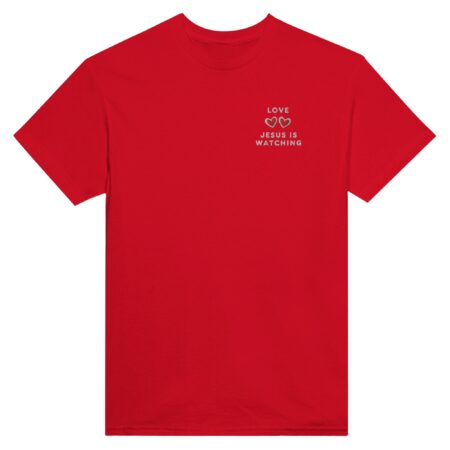 Jesus Is Watching Love Embroidered Tee. Red