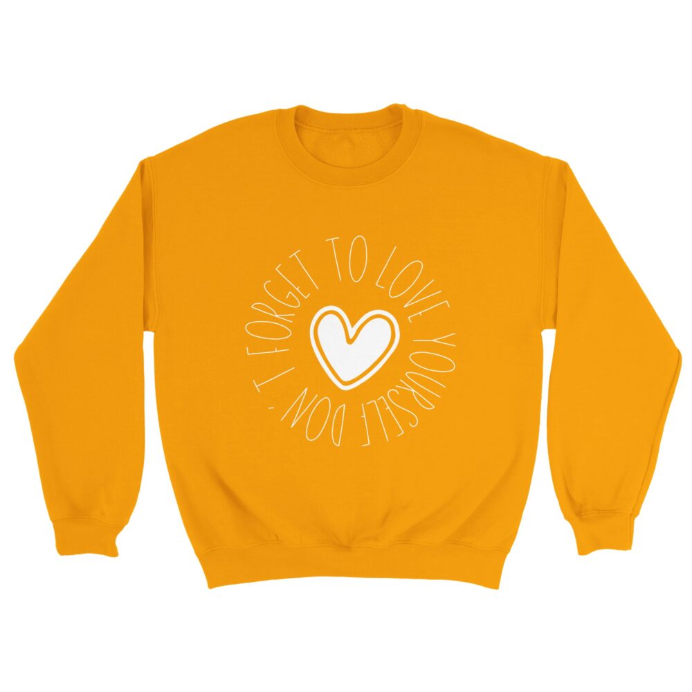 Love Yourself Sweatshirt with the message 'Don't Forget To Love Yourself' Yellow