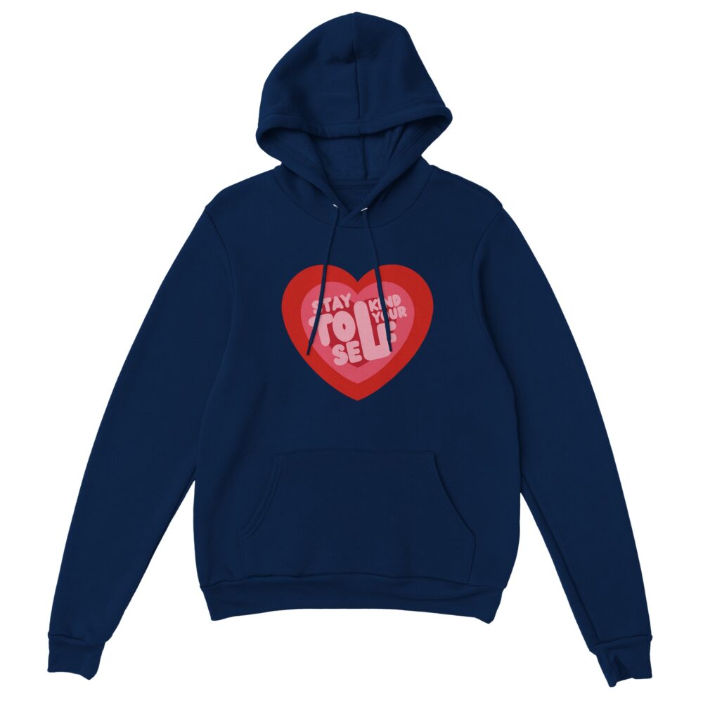 Stay Kind To Yourself Hoodie. Navy