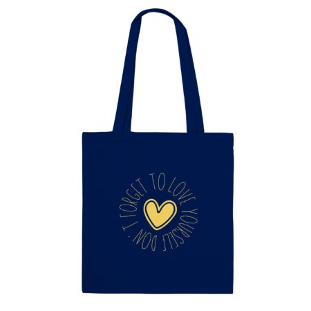 Love Yourself Tote Bag with the message 'Don't Forget To Love Yourself' Navy