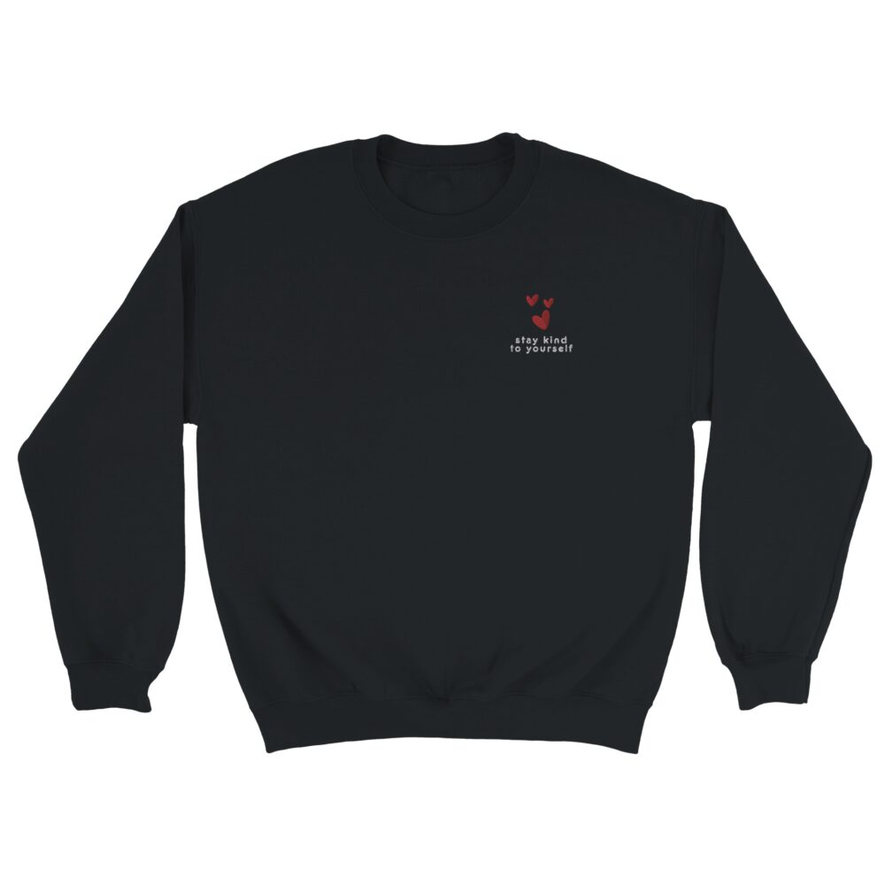 Stay Kind To Yourself Embroidered Sweatshirt. Black