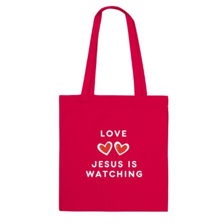 Jesus Is Watching Love Tote Bag. Red