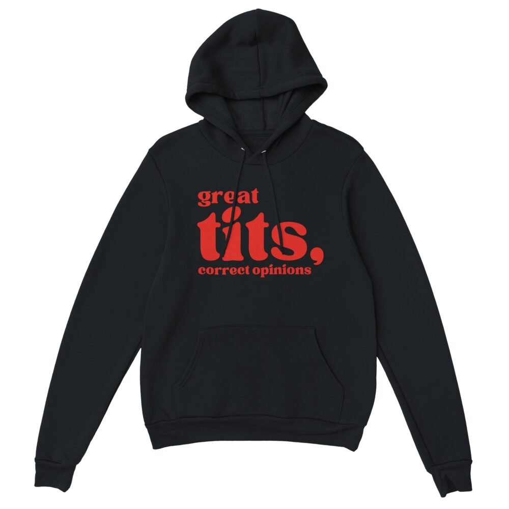 Woman Minimalist Quote Hoodie: Great Tits, Correct Opinions. Black