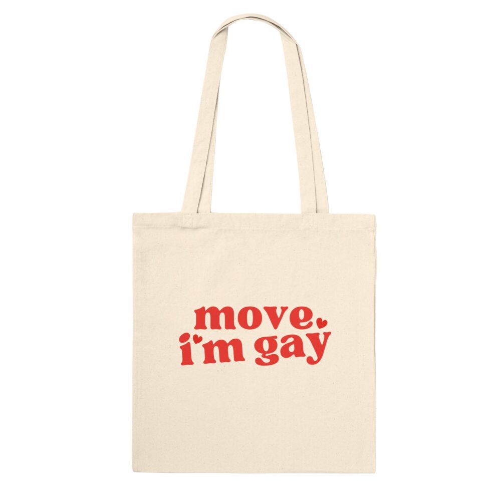 Pride Gay Tote Bag: Move, I'm Gay. Natural