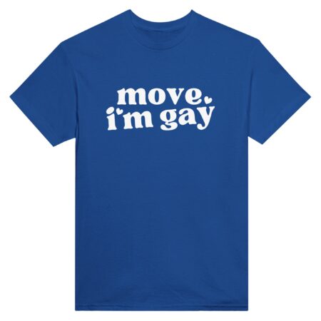 Pride Gay T-shirt: : Move, I'm Gay. Blue