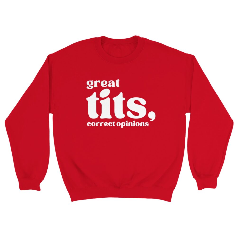 Woman Minimalist Quote Sweatshirt: Great Tits, Correct Opinions. Red