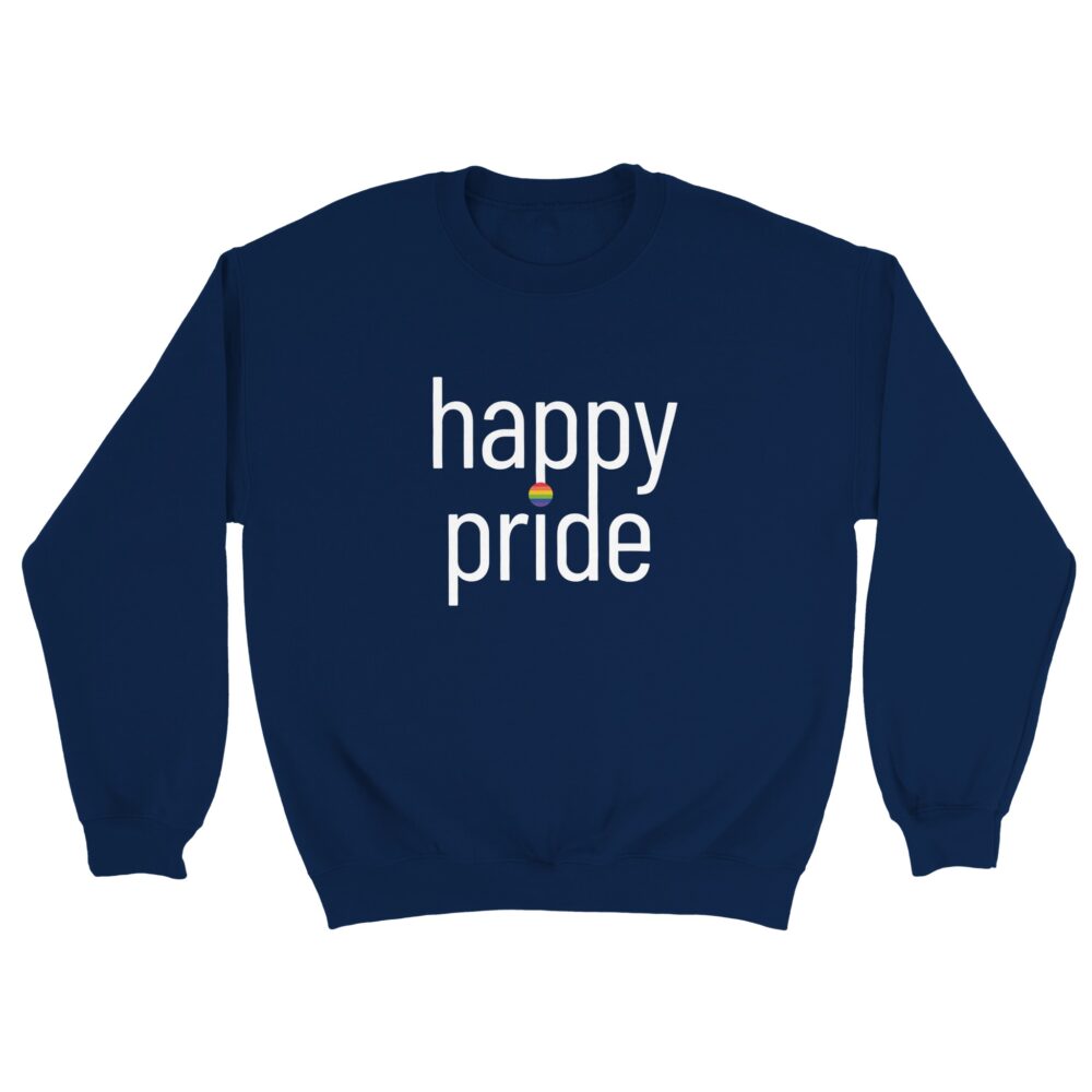 Happy Pride Slogan Sweatshirt. Navy