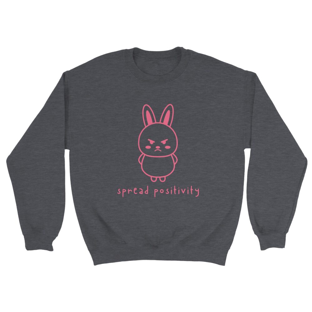 Spread Positivity Angry Bunny Sweatshirt. Dark Grey
