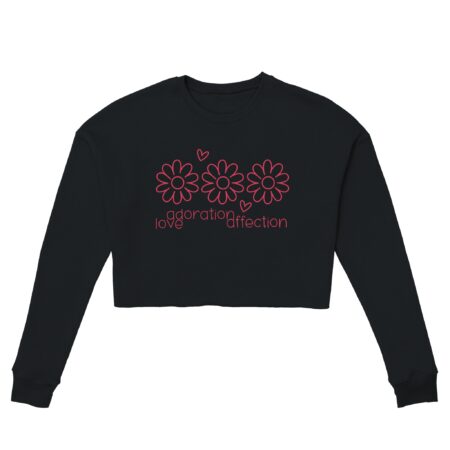 Love Clarity Cropped Sweatshirt: Love - Adoration - Affection. Black
