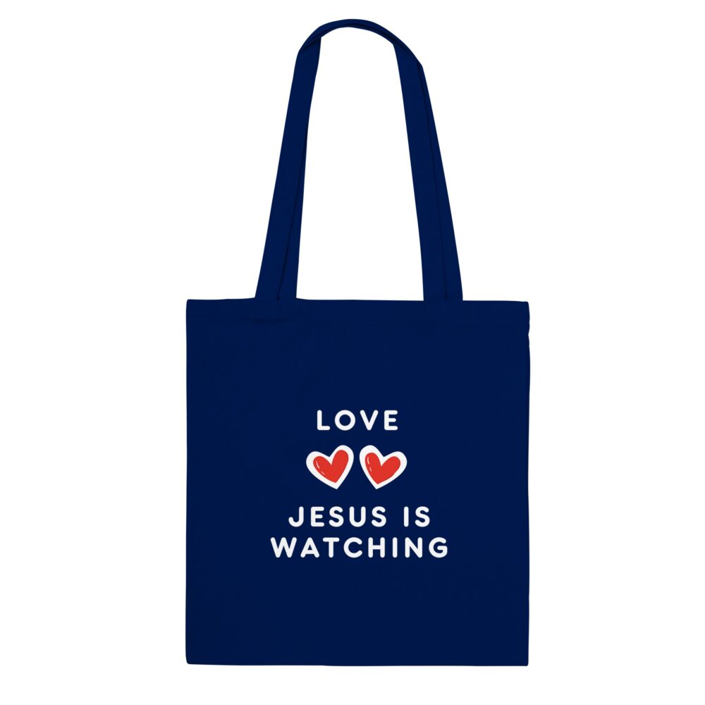 Jesus Is Watching Love Tote Bag. Navy