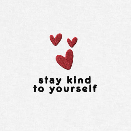 Stay Kind To Yourself Embroidery White Example