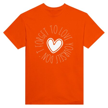 Love Yourself Tank Top with message: Don't Forget To Love Yourself Orange