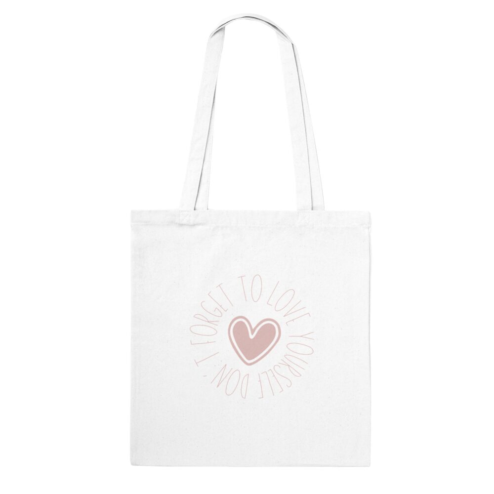 Love Yourself Tote Bag with the message 'Don't Forget To Love Yourself' White