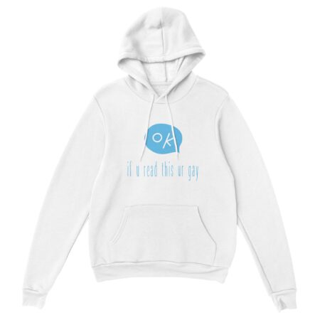 If You Read This Gay Hoodie. White