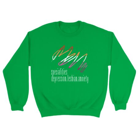 Lesbian Specialities Funny Sweatshirt. Green
