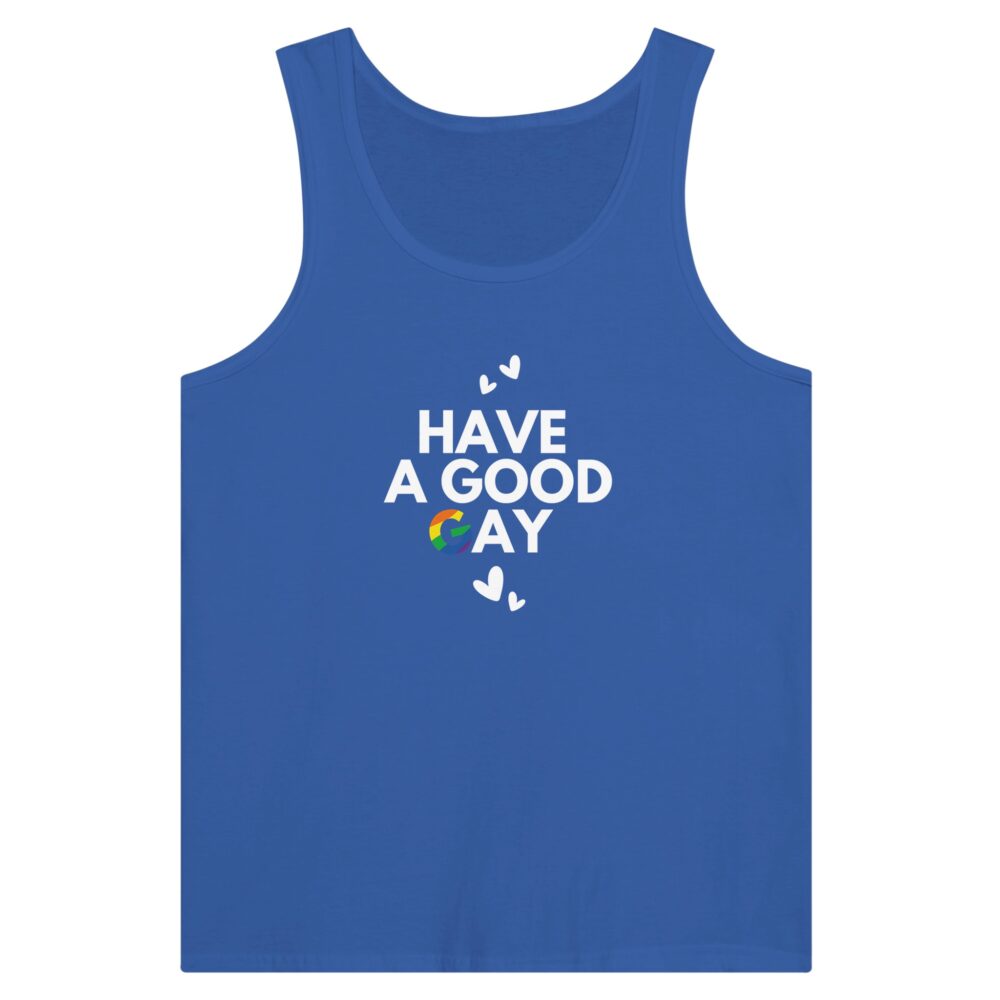 Have A Good Gay Funny Tank Top. Blue