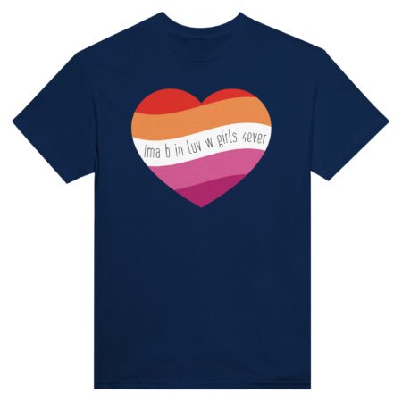 I am In Love with Girls Lesbian Tee. Navy
