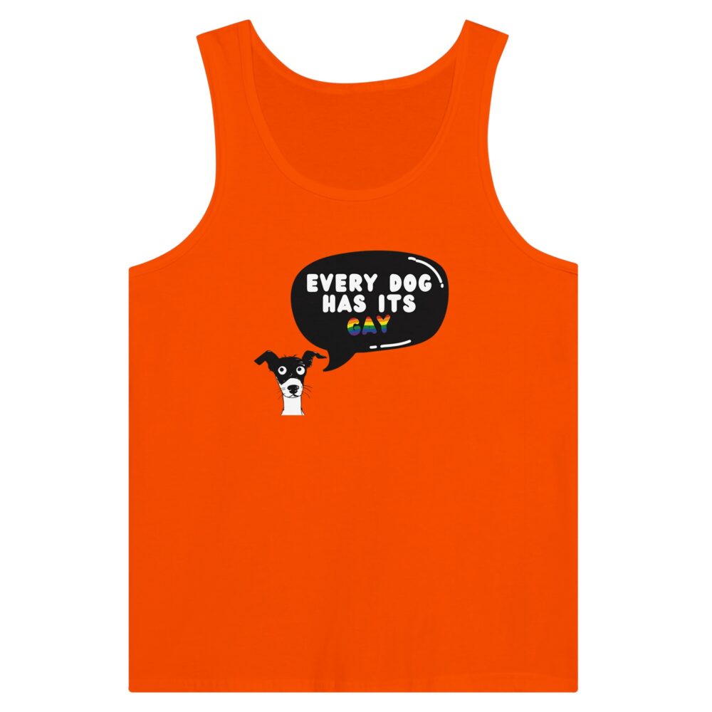 Every Dog Has Its Gay Funny Tank Top. Orange