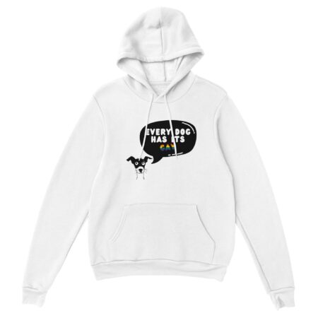 Every Dog Has Its Gay Funny Hoodie. White