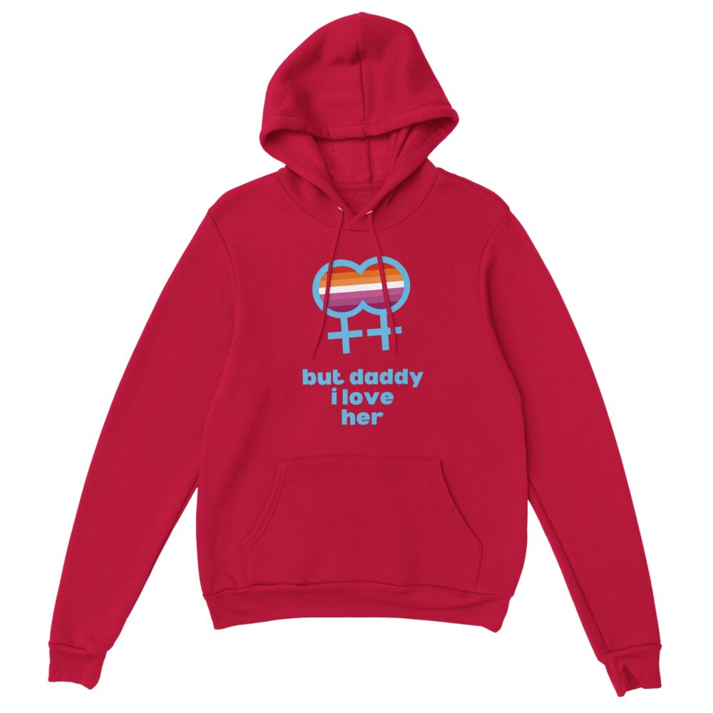 But Daddy I Love Her Lesbian Hoodie Red