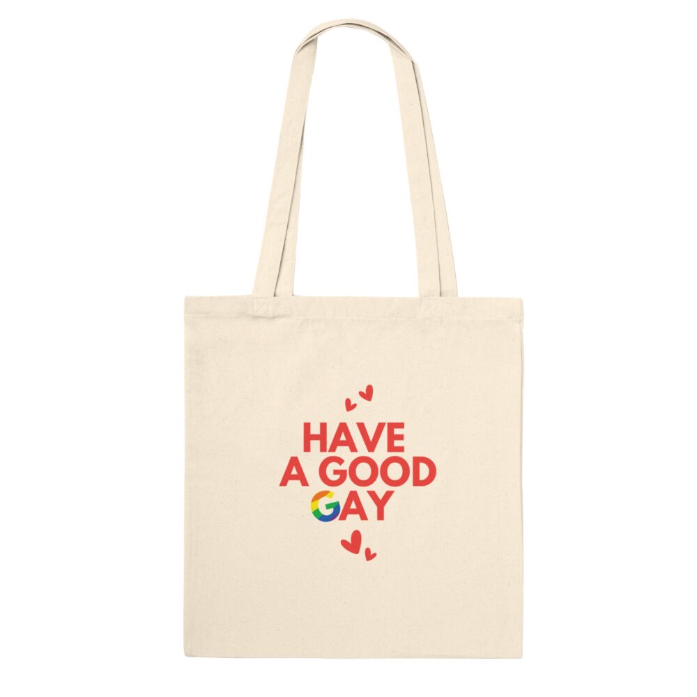 Have A Good Gay Funny Tote bag. Natural