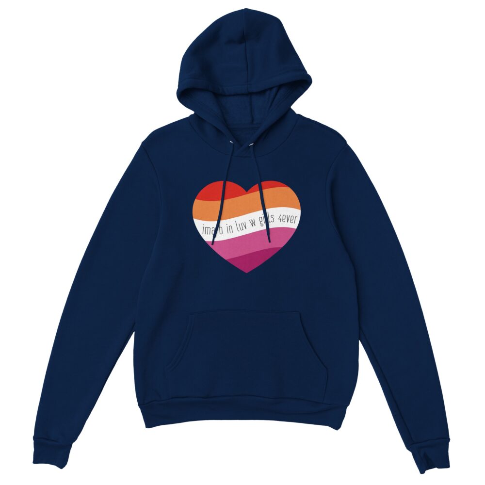 I am In Love with Girls Lesbian Hoodie. Navy