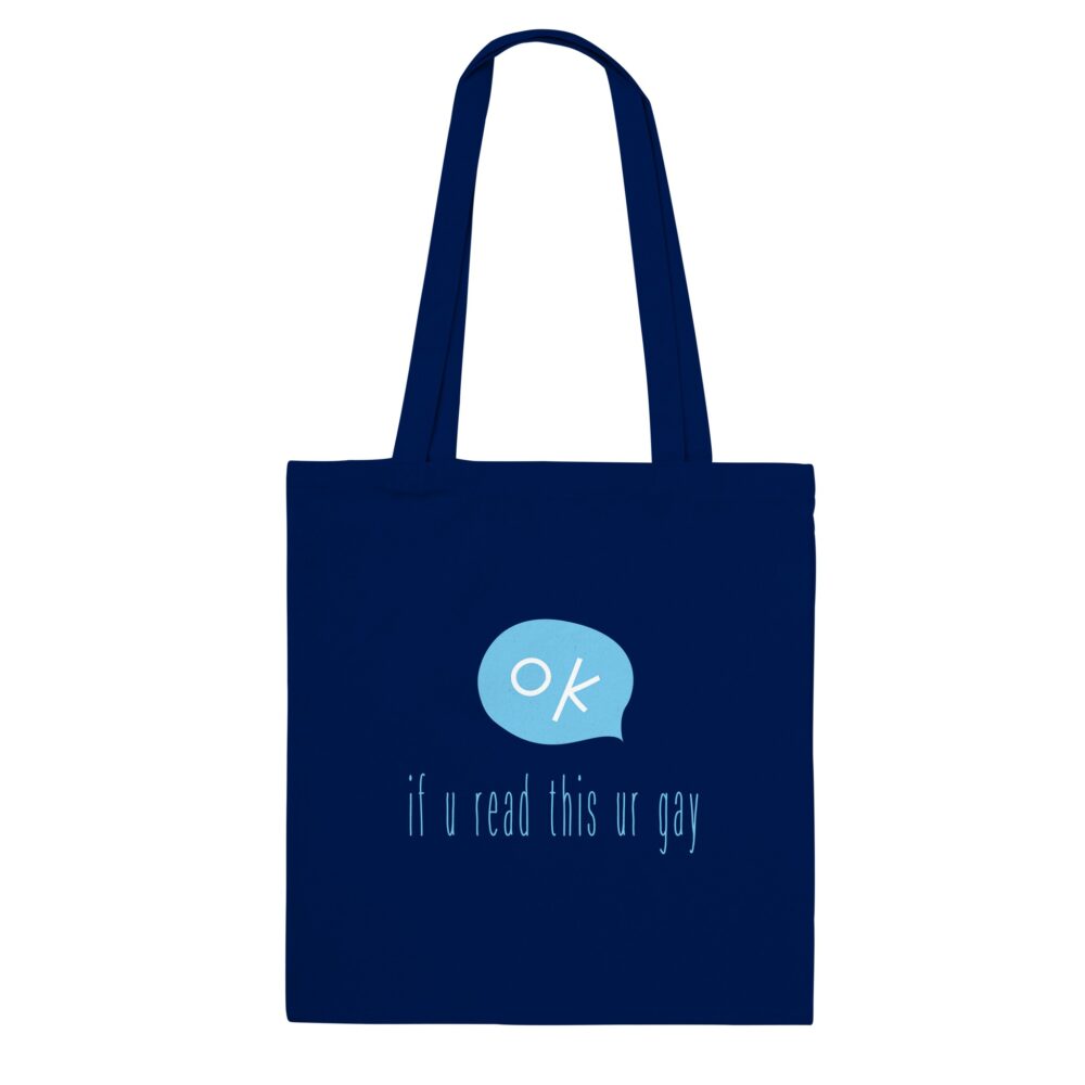 If You Read This Gay Tote Bag. Navy