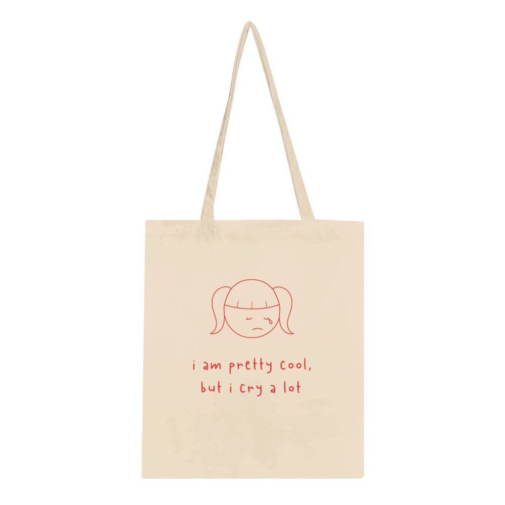 I am Cool But Cry A Lot Tote Bag Natural