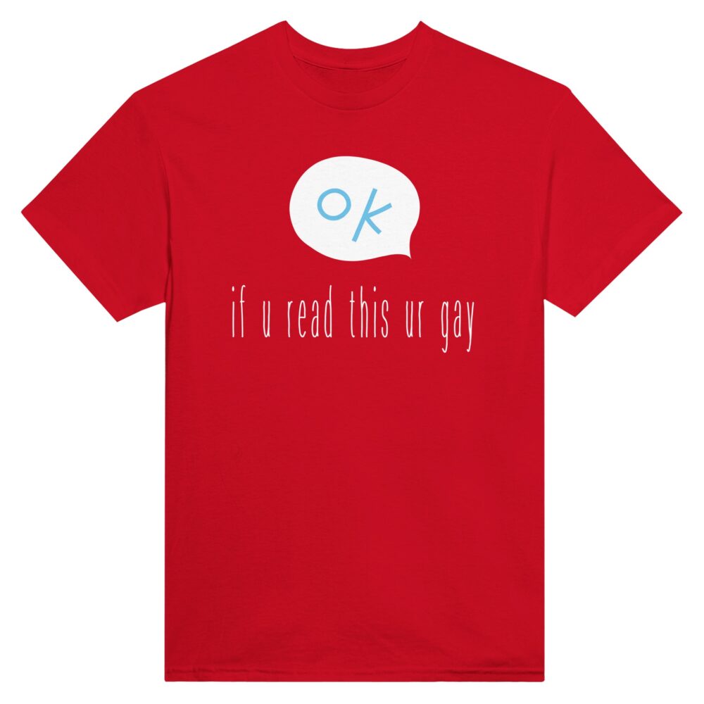 If You Read This Gay T-shirt. Red