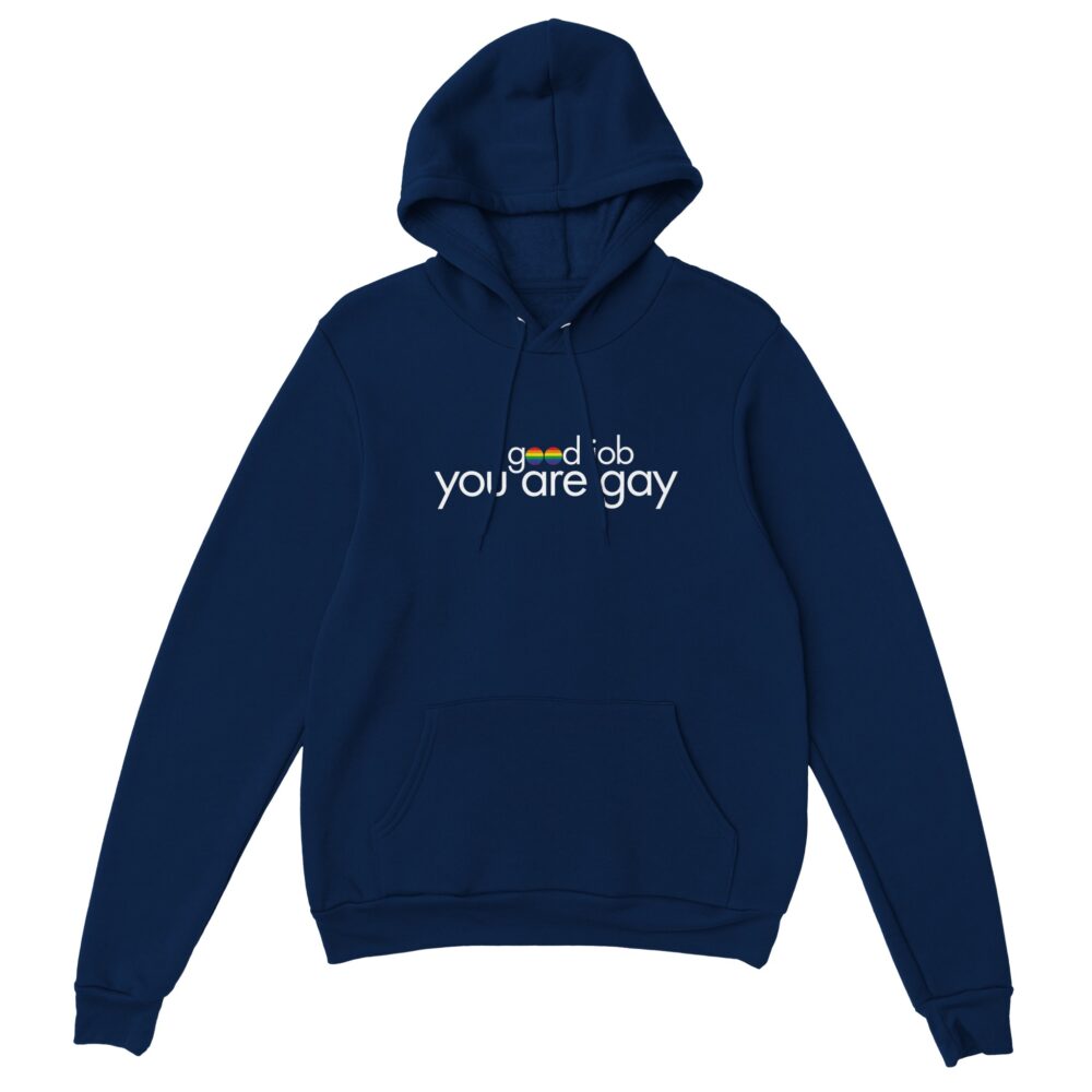 You Are Gay Funny Hoodie. Navy