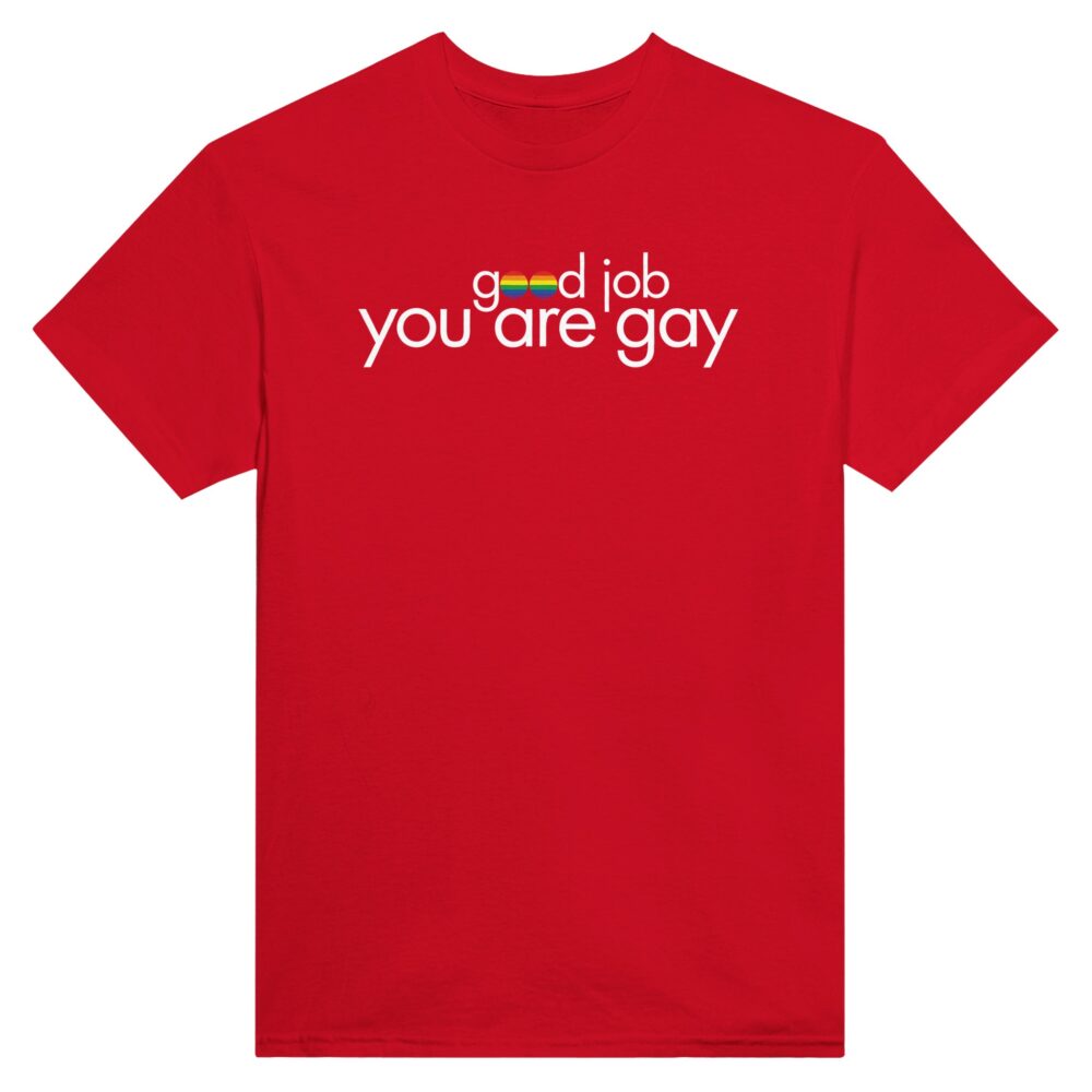 You Are Gay Funny Tee. Red
