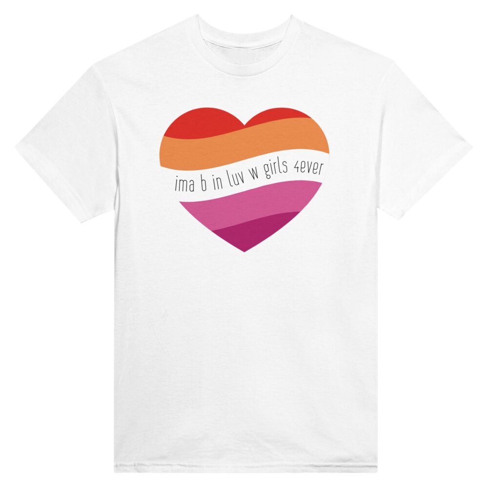 I am In Love with Girls Lesbian Tee. White